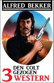 Den Colt gezogen : 3 Western cover image