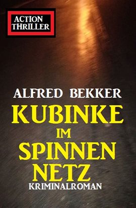 Kubinke in the Spider Web: Detective Novel