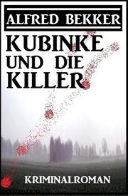 Kubinke and the killers cover image