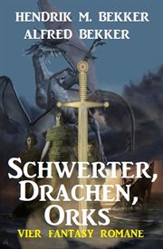 Swords, dragons, orcs: four fantasy novels cover image