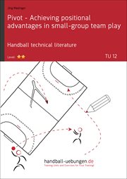 Pivot. Achieving Positional Advantages in Small-group Team Play cover image