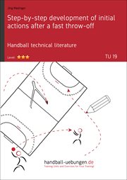 Step-by-step development of initial actions after a fast throw-off. Handball technical literature cover image