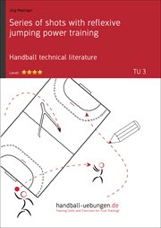 Series of shots with reflexive jumping power training (tu 3). Handball technical literature cover image