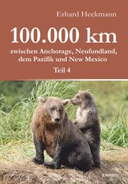 100.000 Km Zwischen Anchorage, Neufundland, Dem Pazifik Und New Mexico - Teil 4 cover image