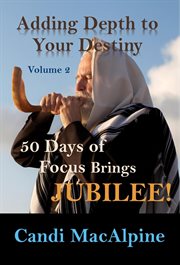 Adding depth to your destiny. 50 Days of Focus Brings Jubilee! cover image
