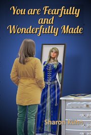You were fearfully and wonderfully made. Discover Your True Value! cover image