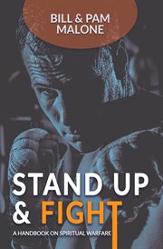 Stand up and fight!. A Handbook On Spiritual Warfare cover image