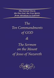 The Ten Commandments of God & the Sermon on the Mount of Jesus of Nazareth cover image