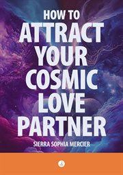 How to attract your cosmic love partner cover image