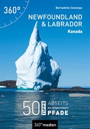 Newfoundland und Labrador – Kanada : 50 Tipps abseits der ausgetretenen Pfade cover image