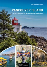 Vancouver Island : Unvergessliche Reiseerlebnisse cover image