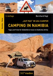 Camping in Namibia : "Auf Pad" im 4x4-Camper. Tipps und Tricks für Selbstfahrerreisen im Südlichen Afrika cover image