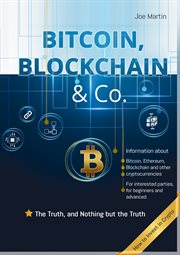 Bitcoin, blockchain & co.. The Truth, and Nothing but the Truth cover image