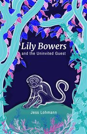 Lily bowers and the uninvited guest cover image