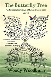 The butterfly tree : an extraordinary saga of seven generations cover image