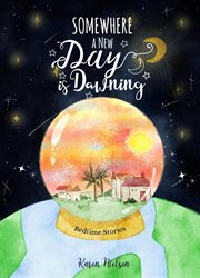 Somewhere a new day is dawning cover image