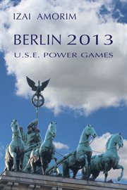 Berlin 2013 : U.S.E. Power Games cover image