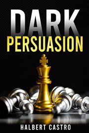Dark persuasion cover image