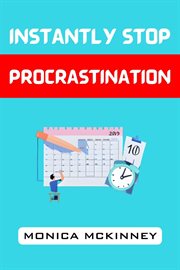 Instantly stop procrastination cover image