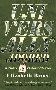 Universally Adored and Other One Dollar Stories cover image