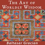The art of worldly wisdom cover image