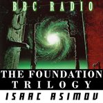 Isaac Asimov : the foundation trilogy, and others