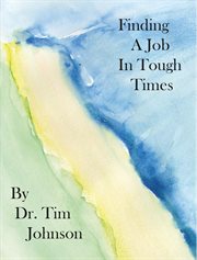 Finding a job in tough times cover image