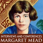 Interviews and conferences by margaret mead cover image