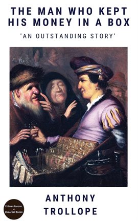 Cover image for The Man Who Kept His Money In A Box