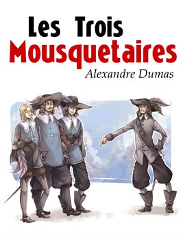 Cover image for Les Trois Mousquetaires