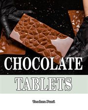 Chocolate tablets : These chocolate tablets can be the ideal gift for your loved ones as well as products that you can h cover image