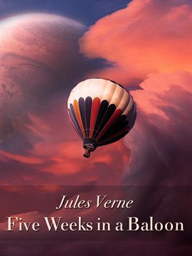 Cover image for Five Weeks in a Balloon