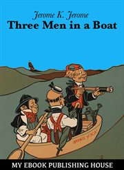 Three men in a boat : to say nothing of the dog cover image