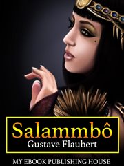Salammb? : a Romance of Ancient Carthage. Volume III cover image