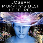 Joseph murphy's best lectures cover image