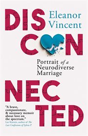 Disconnected : Portrait of a Neurodiverse Marriage cover image