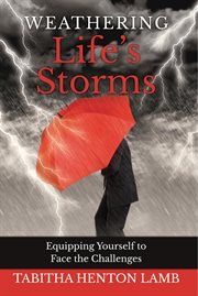 Weathering life's storms cover image
