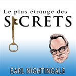 Le plus etrange des secrets [the strangest secret] cover image