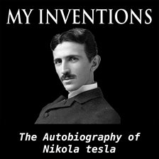 the autobiography of nikola tesla