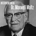 Interview with dr. maxwell maltz cover image