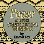 Power through constructive thinking cover image
