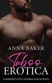 Taboo erotica : forbidden sexy stories for women cover image