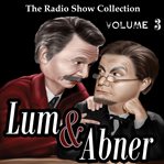 Lum & abner - the radio complete show collection, volume 3 cover image