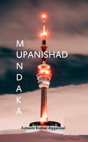 Mundaka upanishad. Essence and Sanskrit Grammar cover image