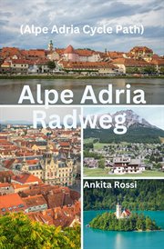 Alpe Adria radweg cover image