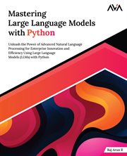 Mastering Large Language Models With Python cover image