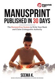 Manusprint : The Burnout-free System To Write Your Book And Claim Unstoppable Authority cover image