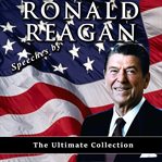 Speeches by ronald reagan - the ultimate collection cover image