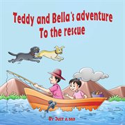 Teddy and bellàs adventure. To the Rescue cover image