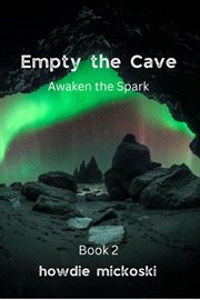 Empty the Cave : Awaken the Spark cover image